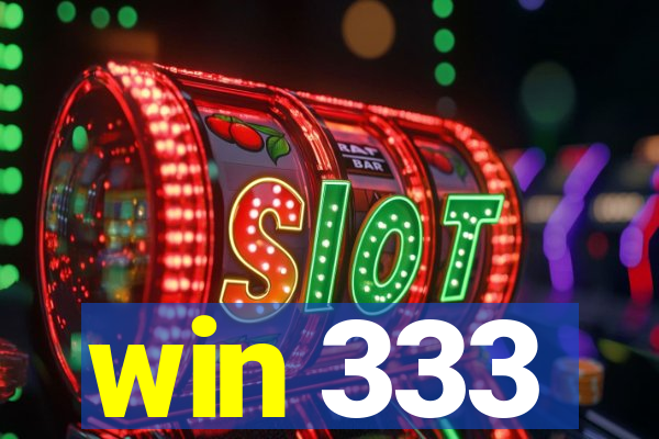 win 333